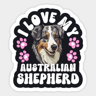 I Love My Australian Shepherd Sticker